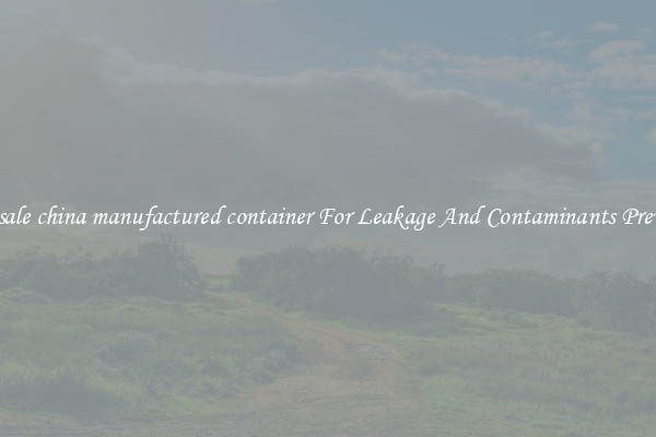 Wholesale china manufactured container For Leakage And Contaminants Prevention