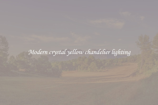 Modern crystal yellow chandelier lighting