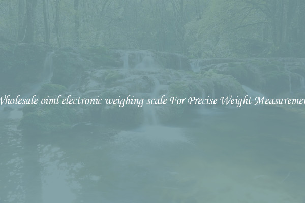 Wholesale oiml electronic weighing scale For Precise Weight Measurement