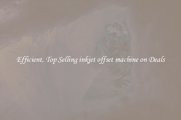 Efficient, Top Selling inkjet offset machine on Deals