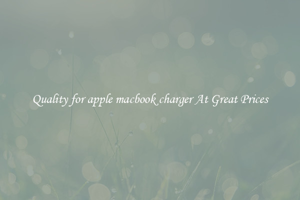 Quality for apple macbook charger At Great Prices