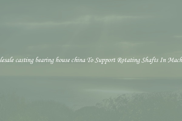 Wholesale casting bearing house china To Support Rotating Shafts In Machinery