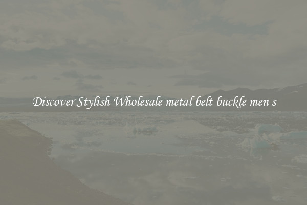 Discover Stylish Wholesale metal belt buckle men s