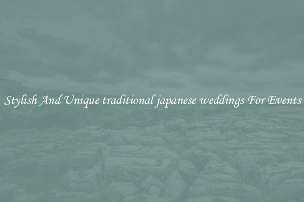 Stylish And Unique traditional japanese weddings For Events