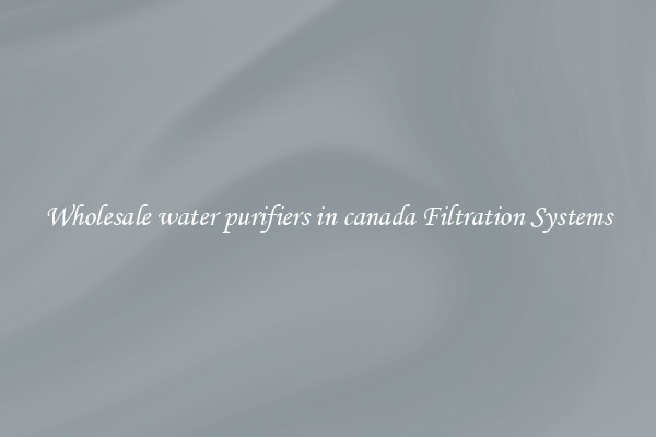 Wholesale water purifiers in canada Filtration Systems