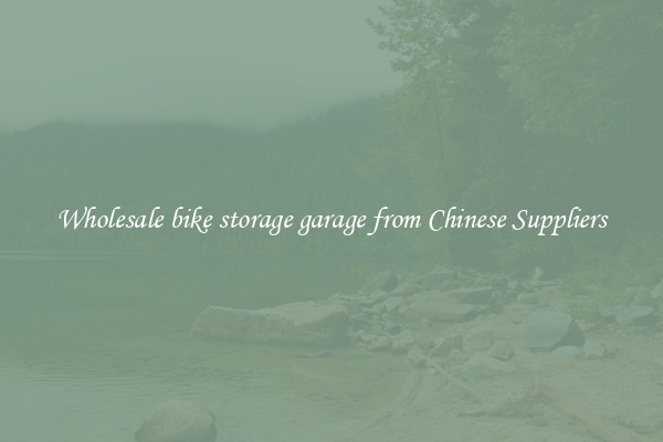 Wholesale bike storage garage from Chinese Suppliers
