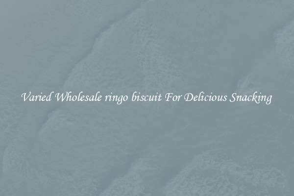 Varied Wholesale ringo biscuit For Delicious Snacking 