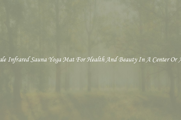 Wholesale Infrared Sauna Yoga Mat For Health And Beauty In A Center Or At Home